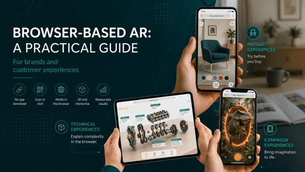 Browser-based AR: a practical guide for brands and customer experiences
